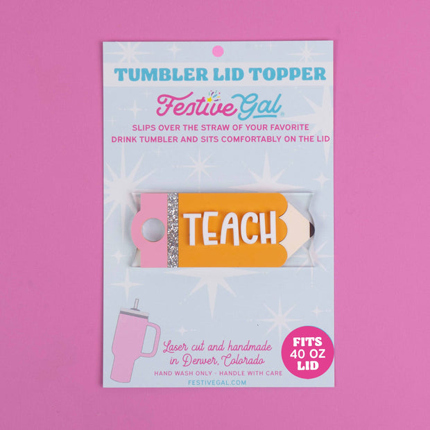 Teacher Water bottle Cup Accessory - Topper for Tumbler: PENCIL / Fits 30oz Stanley Quencher H2.0 Tumbler