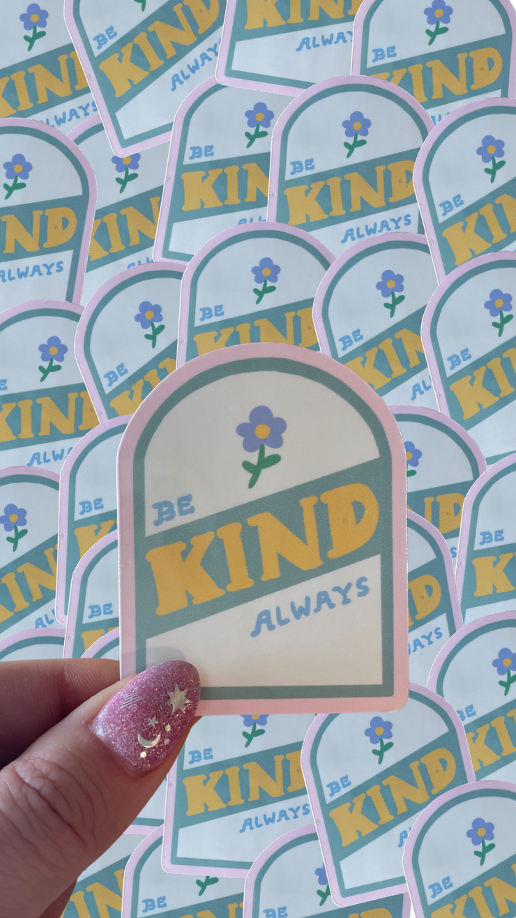 "Be kind always" waterproof sticker 