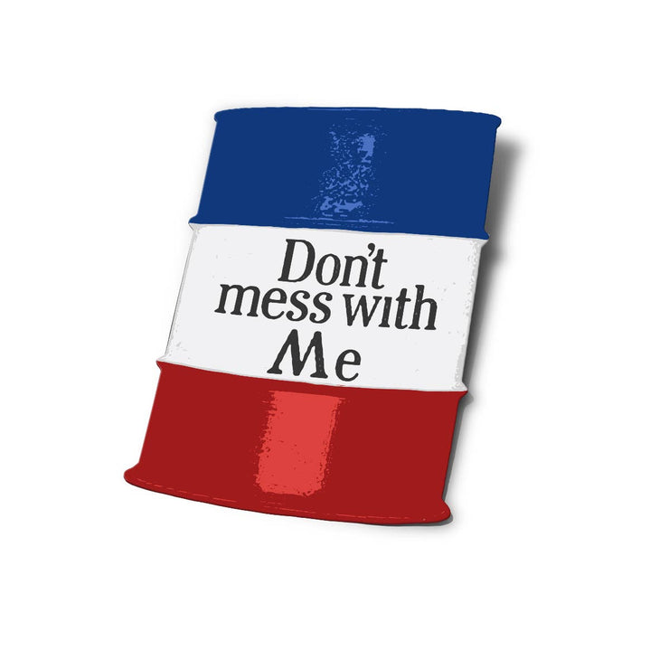 Don't Mess With Me Sticker