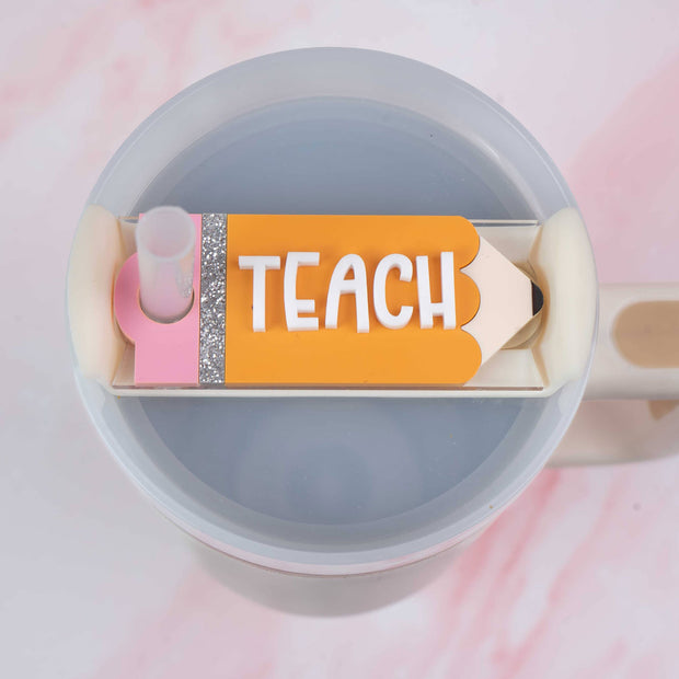 Teacher Water bottle Cup Accessory - Topper for Tumbler: PENCIL / Fits 30oz Stanley Quencher H2.0 Tumbler