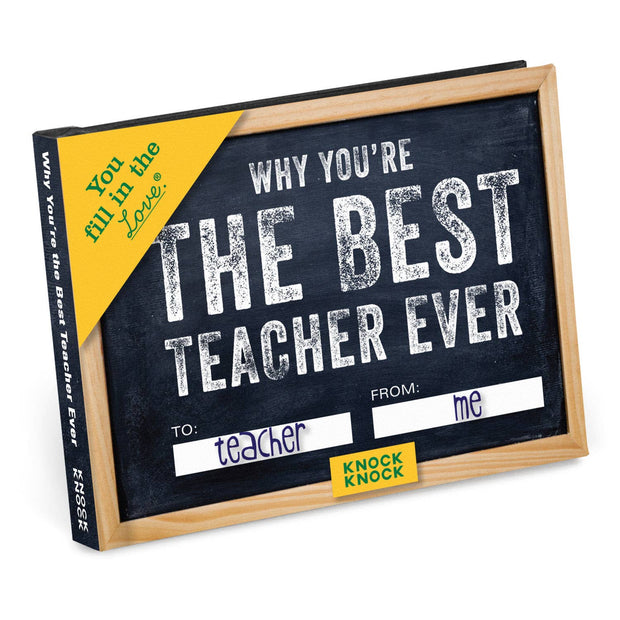 Why You're the Best Teacher Ever:  Fill in the Love® Book