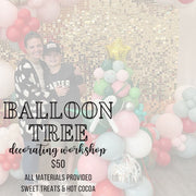 Balloon Tree Workshop 11/30 from 11-1