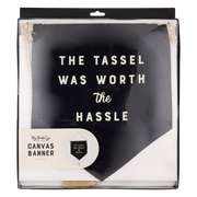 Worth the Hassle Canvas Banner