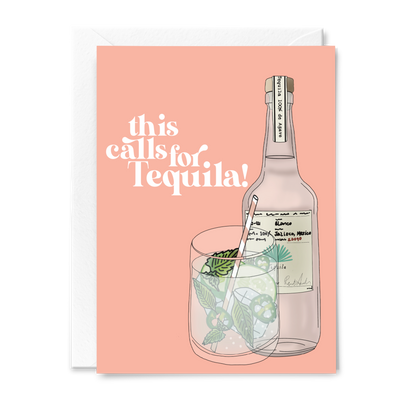 "This Calls for Tequila!" - Congratulations Greeting Card